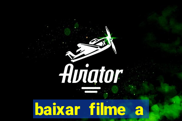 baixar filme a bela e a fera